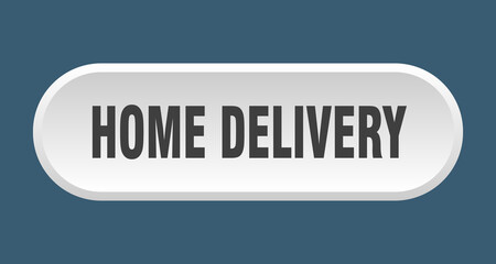 home delivery button. rounded sign on white background