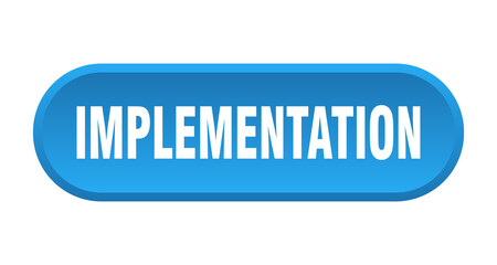 implementation button. rounded sign on white background