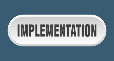 implementation button. rounded sign on white background