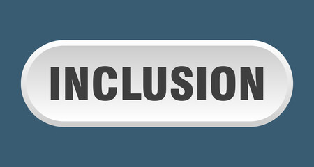 inclusion button. rounded sign on white background