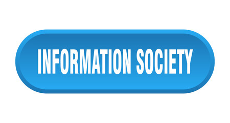 information society button. rounded sign on white background