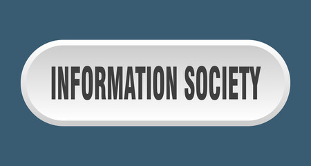 information society button. rounded sign on white background