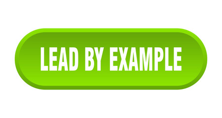lead by example button. rounded sign on white background