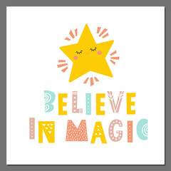 Fototapeta premium Believe in magic - hand drawn Christmas typography poster with inspirational phrase. T-shirt, greeting card, print art or home decoration in Scandinavian style. Scandinavian design. Cute star.