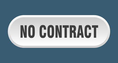 no contract button. rounded sign on white background