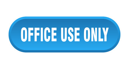 office use only button. rounded sign on white background