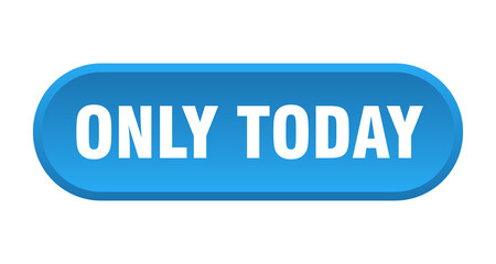 only today button. rounded sign on white background