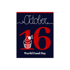 Calendar sheet, vector illustration on the theme of World Food Day on October 16. Decorated with a handwritten inscription OCTOBER and cupcake.