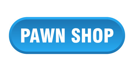 pawn shop button. rounded sign on white background