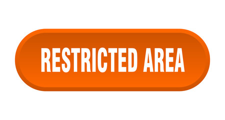 restricted area button. rounded sign on white background