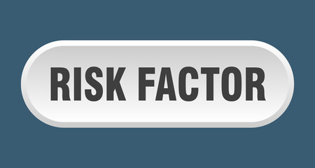 risk factor button. rounded sign on white background