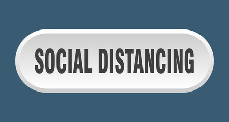 social distancing button. rounded sign on white background