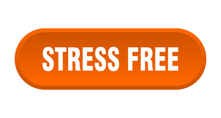 stress free button. rounded sign on white background