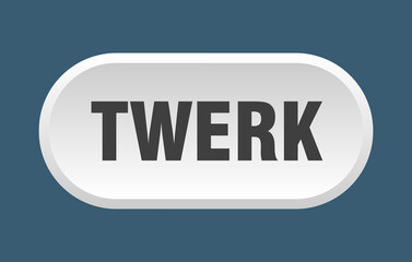 twerk button. rounded sign on white background