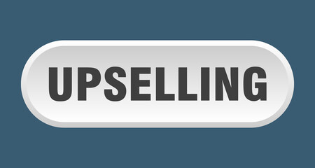 upselling button. rounded sign on white background