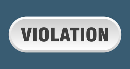 violation button. rounded sign on white background