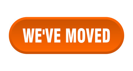 we've moved button. rounded sign on white background