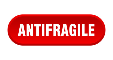 antifragile button. rounded sign on white background