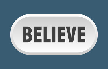 believe button. rounded sign on white background