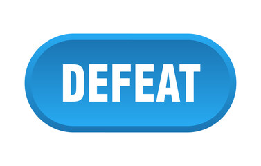 defeat button. rounded sign on white background