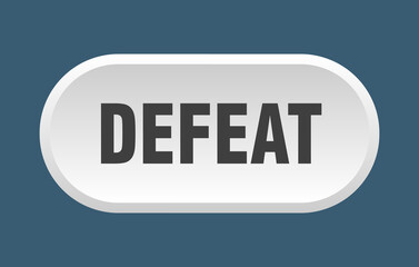 defeat button. rounded sign on white background