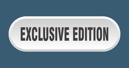 exclusive edition button. rounded sign on white background