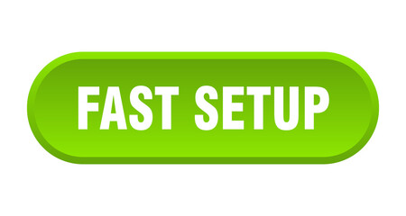 fast setup button. rounded sign on white background