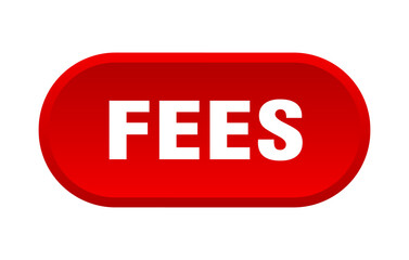 fees button. rounded sign on white background