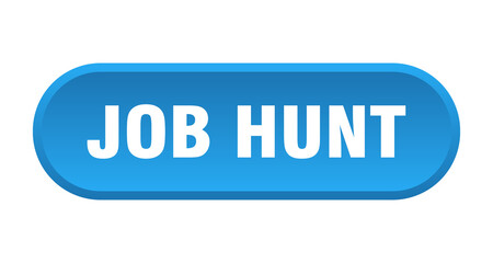 job hunt button. rounded sign on white background