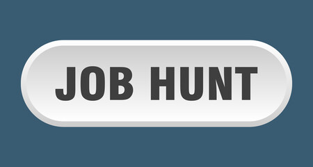 job hunt button. rounded sign on white background
