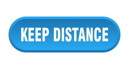 keep distance button. rounded sign on white background
