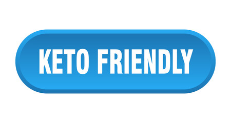 keto friendly button. rounded sign on white background