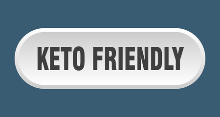 keto friendly button. rounded sign on white background