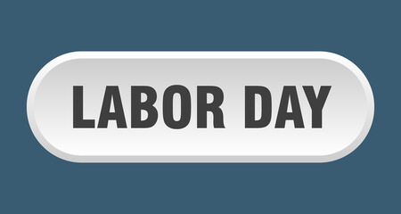 labor day button. rounded sign on white background