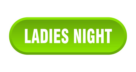 ladies night button. rounded sign on white background