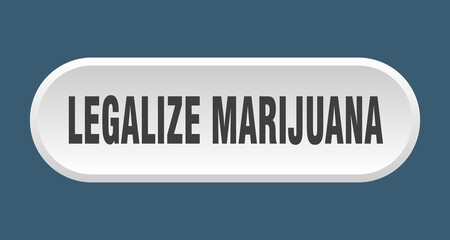 legalize marijuana button. rounded sign on white background
