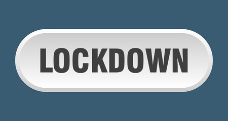 lockdown button. rounded sign on white background