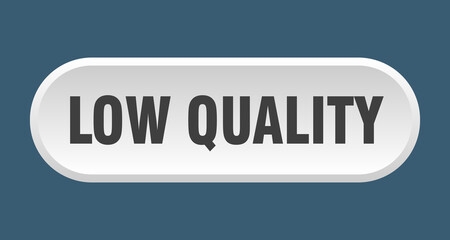 low quality button. rounded sign on white background