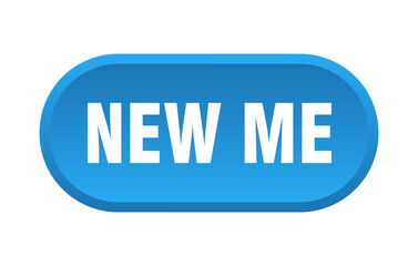 new me button. rounded sign on white background