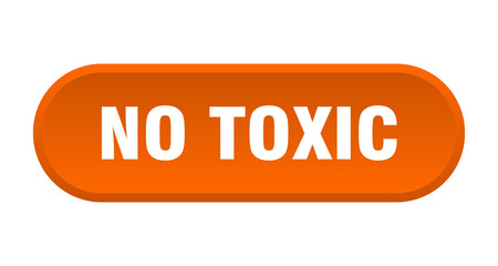 no toxic button. rounded sign on white background