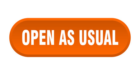 open as usual button. rounded sign on white background