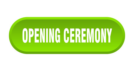 opening ceremony button. rounded sign on white background