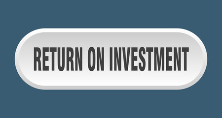 return on investment button. rounded sign on white background