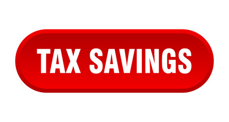 tax savings button. rounded sign on white background