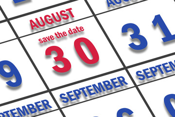 august 30th. Day 30 of month, Date marked Save the Date  on a calendar. summer month, day of the year concept