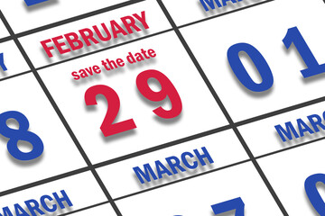 february 29th. Day 29 of month, Date marked Save the Date  on a calendar. winter month, day of the year concept