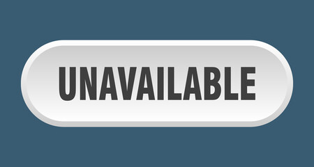 unavailable button. rounded sign on white background