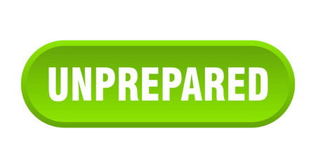 unprepared button. rounded sign on white background