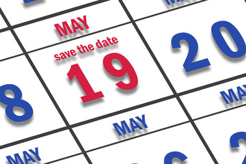 may 19th. Day 19 of month, Date marked Save the Date  on a calendar. spring month, day of the year concept