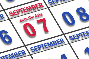 september 7th. Day 7 of month, Date marked Save the Date  on a calendar. autumn month, day of the year concept